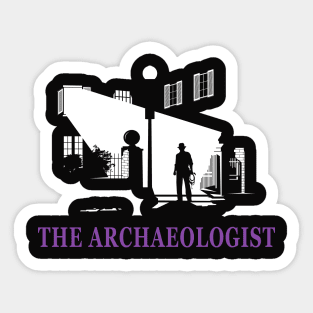 The Archaeologist Sticker